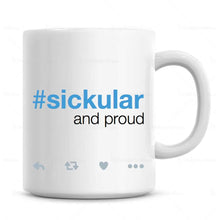 Load image into Gallery viewer, Sickular And Proud